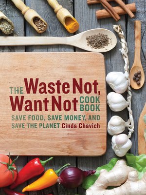 cover image of The Waste Not, Want Not Cookbook